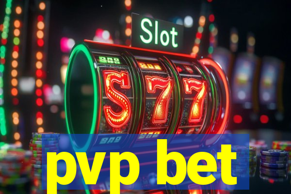 pvp bet